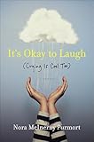 It's Okay to Laugh: (Crying Is Cool Too)