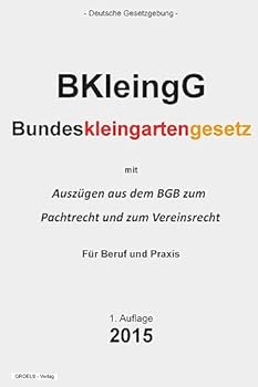 Paperback Bundeskleingartengesetz: (BKleingG) [German] Book
