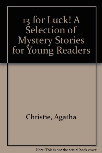 13 For Luck!: A selection of mystery stories fo... B0006AX7YA Book Cover