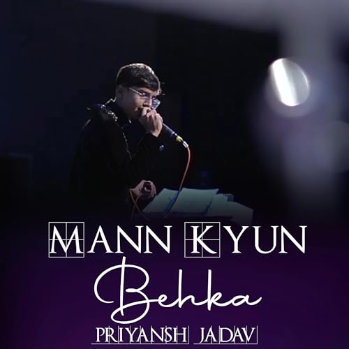 Mann Kyun Behka: Priyansh Jadav