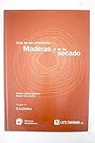  Guia de las principales maderas y de su secado
