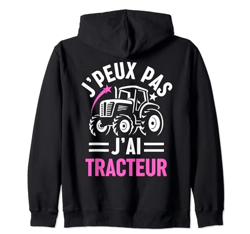 J'peux pas j'ai tracteur cadeau drôle agriculteur fermier Sweat à Capuche