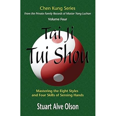 Tai Ji Tui Shou: Mastering the Eight Styles and Four Skills of Sensing Hands