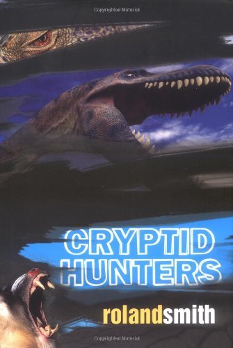 Cryptid Hunters by Roland Smith (2004-12-27) B01FIYKUFC Book Cover