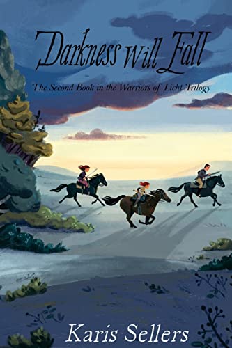 Darkness Will Fall: The Second Book in the Warriors of Licht Trilogy