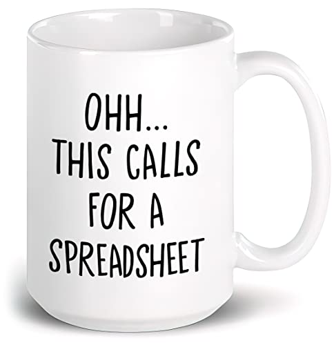 Livinges Oh This Calls For A Spreadsheet Mug Excel Accountant Cup - Funny Work Mugs Office Spreadsheets Accountant Gifts - Boss Gifts for Women Finance Gift For Accountants Men White Mug 15oz