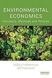 Environmental Economics: Concepts, Methods and Policies