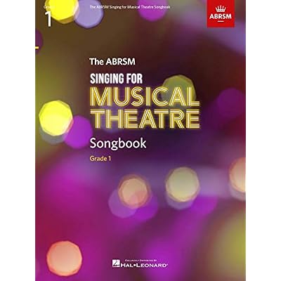 The ABRSM - Singing for Musical Theatre Songbook Grade 1 | Vocal Sheet Music | 12 Songs from Classic Musicals | Piano Accompaniment | Perfect for ABRSM Exam Preparation