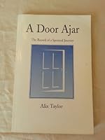 A DOOR AJAR: the Record of a Spiritual Journey 096416910X Book Cover