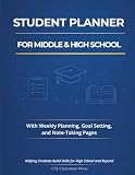 Student Planner for Middle and High School: With Weekly Planning, Goal Setting, and Note-Taking Pages
