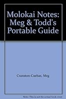 Molokai Notes: Meg & Todd's Portable Guide 0965514102 Book Cover