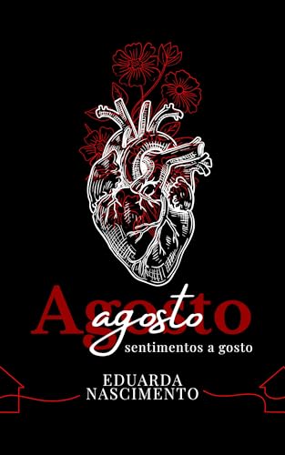Agosto: Sentimentos a Gosto