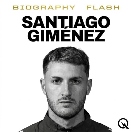 『Santiago Gim&eacute;nez Biography Flash: The Story Behind One of Football's Most Exciting Strikers』のカバーアート