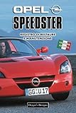  OPEL SPEEDSTER: REGISTRO DI RESTAURE E MANUTENZIONE (Edizioni italiane)