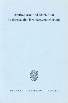 Paperback Arzthonorar Und Morbiditat in Der Sozialen Krankenversicherung [German] Book