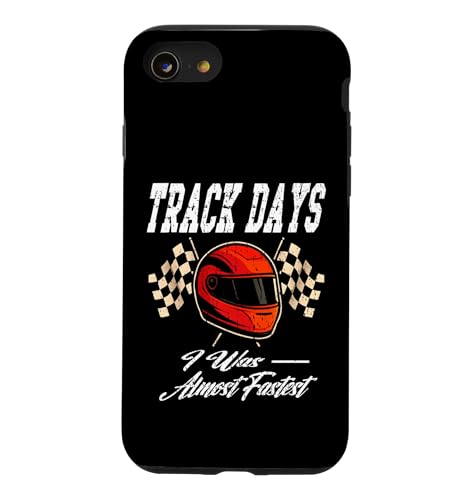 TRACK DAYS I WAS ALMOST FASTEST Proud Racing Driver ���b�v�^�C�� �X�}�z�P�[�X iPhone SE (2020) / 7 / 8 �p