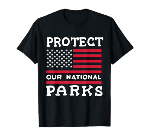 Protect Our National Parks USA Drapeau Américain Hommes Femmes Enfants T-Shirt