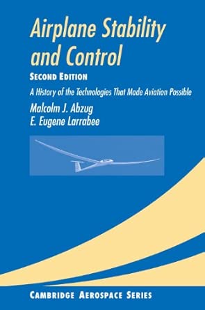 Airplane Stability and Control: A History of the Technologies that Made Aviation Possible: 14 2nd Edition book cover