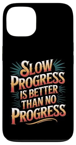 Slow Progress Is Better Than No Progress ���`�x�[�V���� - �X�}�z�P�[�X iPhone 13 �p