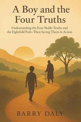 A Boy and the Four Truths: Understanding the four noble