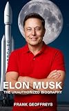 Elon Musk: The Unauthorized Biography