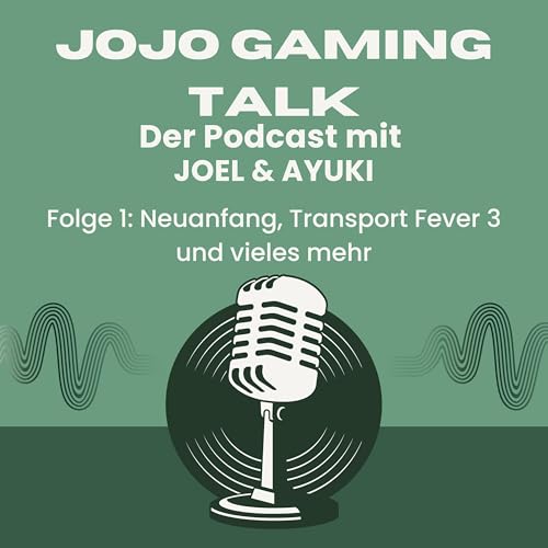 Folge 1: Neuanfang, Transport Fever 3 und vieles mehr