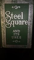 The Steel Square and Its Uses B0030II1PA Book Cover