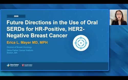 Oral SERDs for Breast Cancer | Erica Mayer, MD, MPH, FASCO