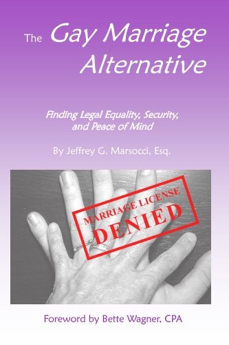 The Gay Marriage Alternative with Foreword by Bette Wagner Cover