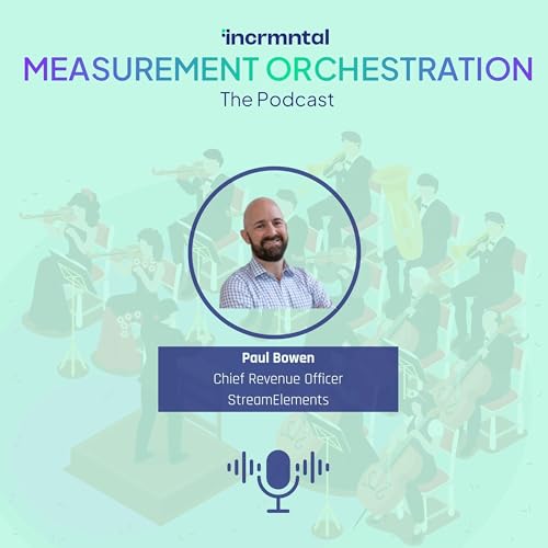 Orchestrating Measurements: Paul Bowen Chief Revenue Officer @ StreamElements Podcast Por  arte de portada