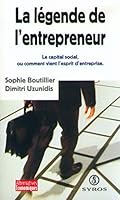 La legende de l'entrepreneur: Le capital social, ou, comment vient l'esprit d'entreprise (Alternatives economiques) 2841466477 Book Cover