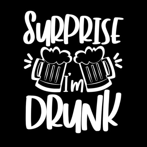 Surprise im Drunk Funny with Beer Mugs Wall Stickers Paster Paper 41x50cm Removable Without Leaving Glue White