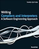 Writing Compilers and Interpreters: An Applied Approach (Wiley professional computing)