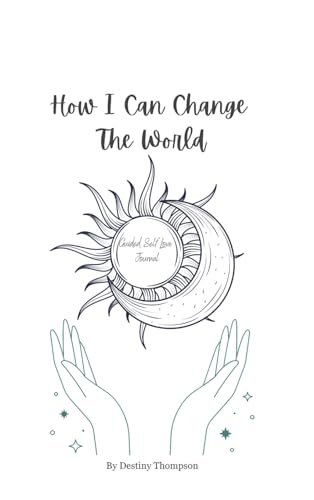 How I Can Change The World: Guided self-love journal