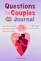 Questions for Couples Journal: Activity book for Couples to Enjoy, Reignite your Relationship and Deepen Communication... Perfect for Old, New Couples and Long Distance Relationship Couples B08TQ7DV99 Book Cover