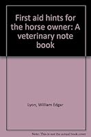 First Aid Hints For The Horse Owner B0000CHLP3 Book Cover