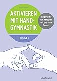  Aktivieren mit Handgymnastik: Fingerspiele für Menschen mit und ohne Demenz. Band 1