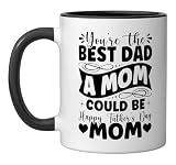 You're Best Dad A Mom Could Be Happy Fathers Day...