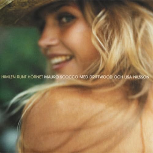 Himlen runt hörnet (Med Driftwood & Lisa Nilsson) by Mauro Scocco on ...