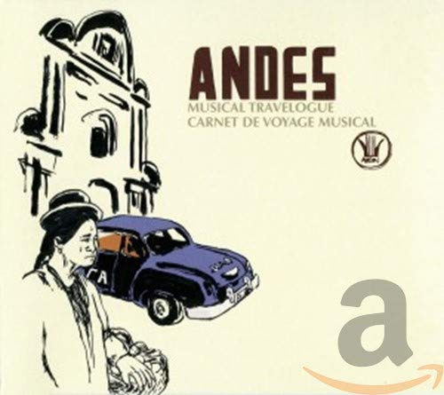 Andes-Musical Travelogue [Audio CD] VARIOUS ARTISTS