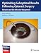 Optimizing Suboptimal Results Following Cataract Surgery: Refractive and Non-Refractive Management