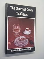 The Gourmet Guide to Cigars 0962704601 Book Cover