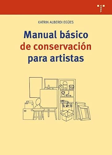 Manual básico de conservación para artistas (Ciencias y técnicas de la cultura)