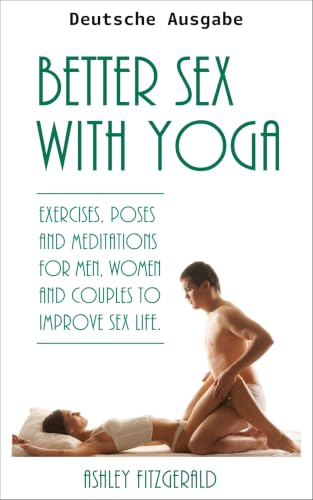 Besserer Sex mit Yoga (Sex-Verbesserung 1)