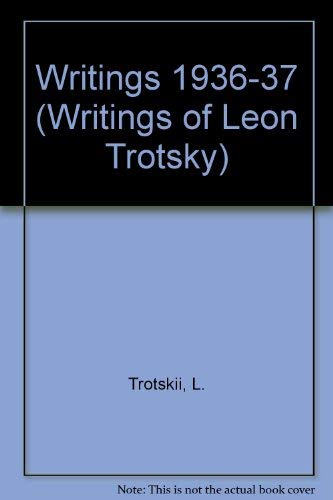 Writings of Leon Trotsky, 1936-37 (English and ... 0873485114 Book Cover