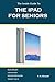 Produktbild The iPad For Seniors
