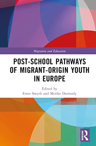 Post-school Pathways of Migrant-Origin Youth in Europe (Migration and Education)