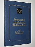 Intracranial Arteriovenous Malformations (Current Neurosurgical Practice) 0683090623 Book Cover