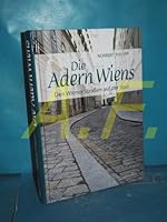 Die Adern Wiens: Den Wiener Straßen auf der Spur 3991002787 Book Cover