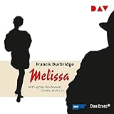 Melissa - Francis Durbridge Siegfried Wischnewski, Günther Stoll Verlag: Der Audio Verlag 